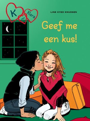 cover image of K van Klara 3--Geef me een kus!